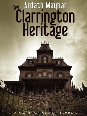 Cover of the book The Clarrington Heritage by Gardner Fox, Jeffrey K. Gardner