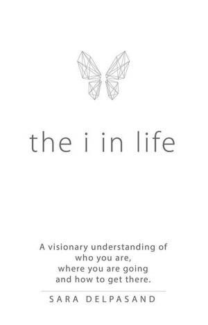 Cover of the book The I in Life by Karen M. Black