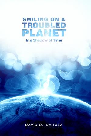 Cover of the book Smiling on a Troubled Planet by Peter Anthony