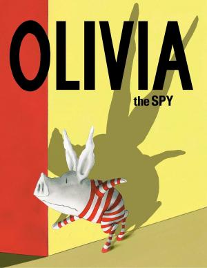 Cover of the book Olivia the Spy by R. Scott Tyler