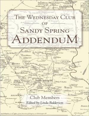 Cover of the book The Wednesday Club of Sandy Spring Addendum by A.W. Hammock