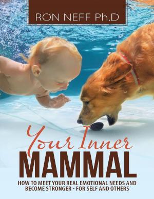 bigCover of the book Your Inner Mammal: How to Meet Your Real Emotional Needs and Become Stronger-for Self and Others by 