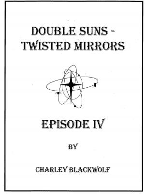 Book cover of Double Suns - Twisted Mirrors - Episode IV