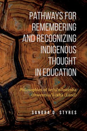 Cover of the book Pathways for Remembering and Recognizing Indigenous Thought in Education by Robyn Malo