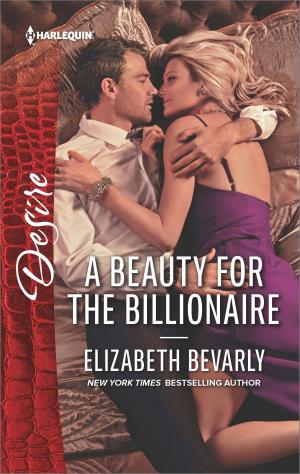 Cover of the book A Beauty for the Billionaire by Julie Miller, Beverly Long, Alice Sharpe