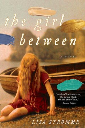 Cover of the book The Girl Between by Sheryl Berk, Carrie Berk