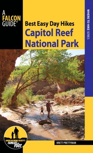 Cover of the book Best Easy Day Hikes Capitol Reef National Park by Bill Schneider