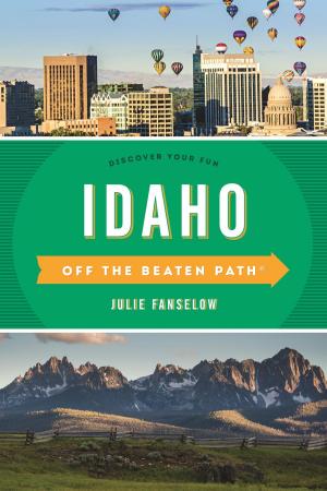 Cover of the book Idaho Off the Beaten Path® by Sacha Bellman, Felix Winternitz