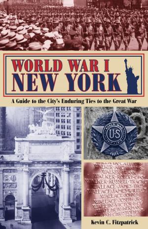 Cover of the book World War I New York by Sacha Bellman, Felix Winternitz