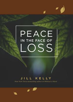 Cover of the book Peace in the Face of Loss by Hank Hanegraaff, Sigmund Brouwer