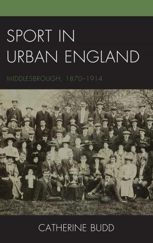 Cover of the book Sport in Urban England by Cecil E. Bohanon, Michelle Albert Vachris