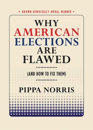 Book cover of Why American Elections Are Flawed (And How to Fix Them)
