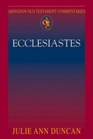 Cover of the book Abingdon Old Testament Commentaries: Ecclesiastes by Thomas G. Bandy