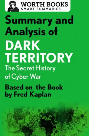 bigCover of the book Summary and Analysis of Dark Territory: The Secret History of Cyber War by 