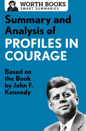 Cover of the book Summary and Analysis of Profiles in Courage by Worth Books