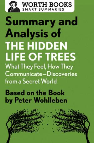 Cover of Summary and Analysis of The Hidden Life of Trees: What They Feel, How They Communicate—Discoveries from a Secret World