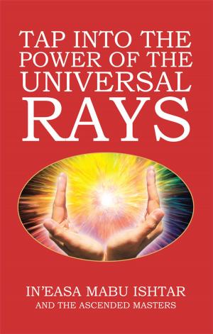 Book cover of Tap into the Power of the Universal Rays