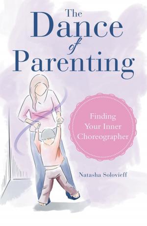 Cover of the book The Dance of Parenting by Dr. Seiha Chea