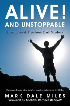 Cover of the book Alive! and Unstoppable by Cathie Barash