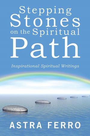 Cover of the book Stepping Stones on the Spiritual Path by Nena Burnette LPC, Vonda Boston Keasler LMFT, Mallory Burnette