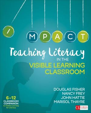 bigCover of the book Teaching Literacy in the Visible Learning Classroom, Grades 6-12 by 
