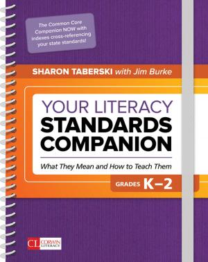 Cover of the book Your Literacy Standards Companion, Grades K-2 by Michael Fullan, Joanne Quinn, Dr. Joanne J. McEachen