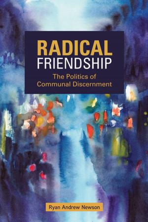 Cover of the book Radical Friendship by Alain Epp Weaver