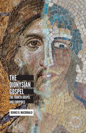 Cover of the book The Dionysian Gospel by Gale A. Yee, Hugh R. Page Jr., Matthew J. M. Coomber