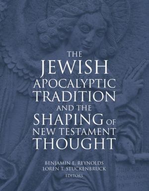 Cover of the book The Jewish Apocalyptic Tradition and the Shaping of New Testament Thought by 