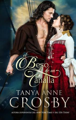 Cover of the book El Beso de un Canalla by MaryLu Tyndall