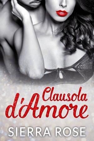 Cover of the book Clausola d'Amore by Juan Moises de la Serna