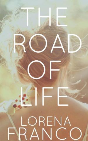 Cover of the book The Road of Life by Jolene Avonn, Ellie Saxx