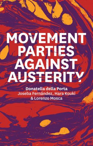 Cover of the book Movement Parties Against Austerity by Timothy Reese Cain