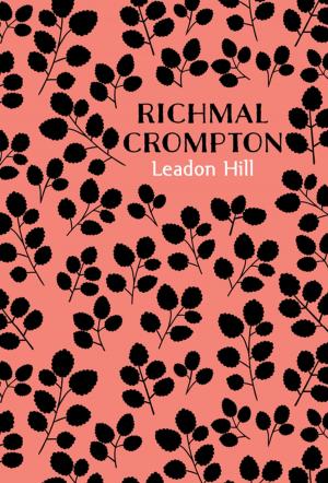 Cover of the book Leadon Hill by Richmal Crompton