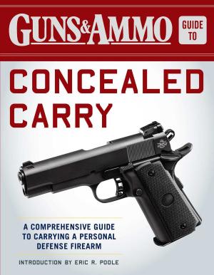 Cover of the book Guns & Ammo Guide to Concealed Carry by Celia Lewis
