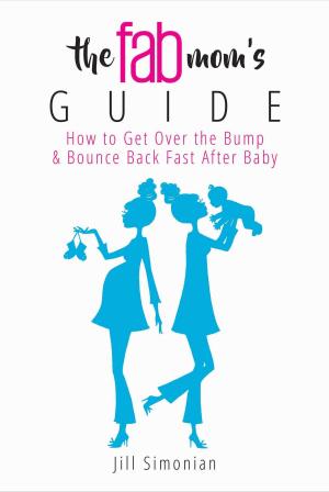 Cover of the book The Fab Mom's Guide by David J. Neff, Thanin Viriyaki