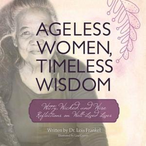 Cover of the book Ageless Women, Timeless Wisdom by Yiota Giannakopoulou