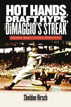 Cover of the book Hot Hands, Draft Hype, and DiMaggio's Streak by Edna Edith Sayers