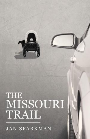 Cover of the book The Missouri Trail by FRED GORDON