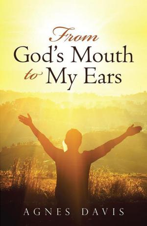 Cover of the book From God’S Mouth to My Ears by Martha McCoy Cahoon
