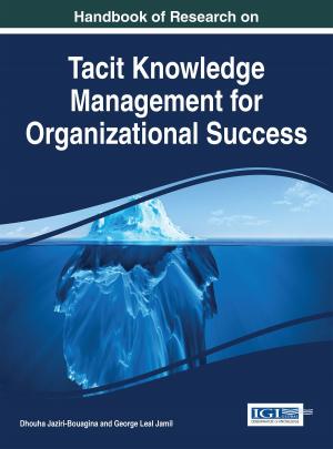 bigCover of the book Handbook of Research on Tacit Knowledge Management for Organizational Success by 