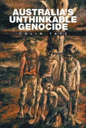 Cover of the book Australia’S Unthinkable Genocide by Garth Holloway