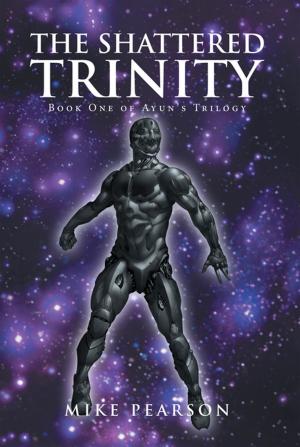 Cover of the book The Shattered Trinity by Cecilia Spiros