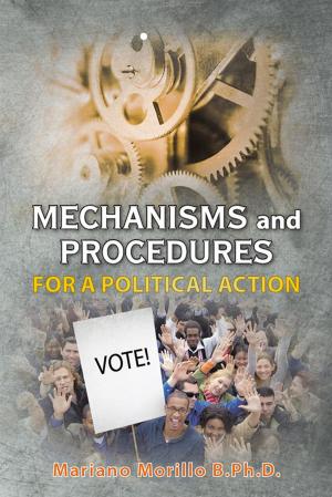 Cover of the book Mechanisms and Procedures for a Political Action by Will Good