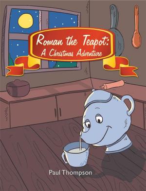 Cover of the book Roman the Teapot: a Christmas Adventure by Domi Montesinos