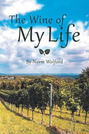 Cover of the book The Wine of My Life by Ethel M. Hill