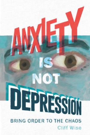 bigCover of the book Anxiety Is Not Depression by 