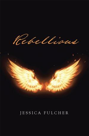 Cover of the book Rebellious by G.J. Jasper
