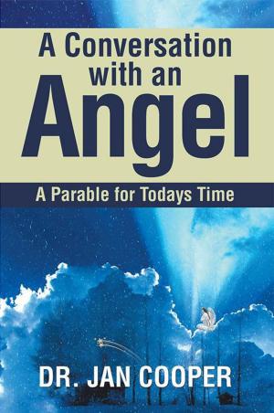 Cover of the book A Conversation with an Angel by Rob Beasley