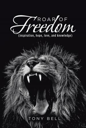 Cover of the book Roar of Freedom by Rear Admiral Joseph Miller